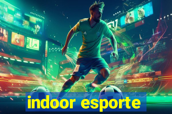 indoor esporte